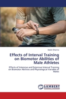 Effects of Interval Training on Biomotor Abilities of Male Athletes 6203198447 Book Cover