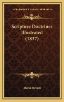 Scripture Doctrines Illustrated 1120701090 Book Cover
