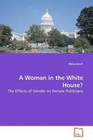 A Woman in the White House? 3639175263 Book Cover