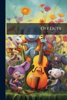 Off Duty: A Dozen Yarns For Soldiers And Sailors 1023542749 Book Cover