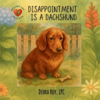 Disappointment is a Dachshund B0GSBRBKZV Book Cover