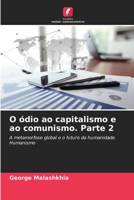 O ódio ao capitalismo e ao comunismo. Parte 2 6205961628 Book Cover