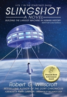 Slingshot: Building The Largest Machine in Human History (The Starchild Saga) 1968367187 Book Cover
