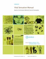 Vital Sensation Manual Unit 2: Levels in Homeopathy: Based on the Sensation Method & Classical Homeopathy 0989342921 Book Cover