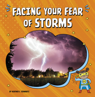 Facing Your Fear of Storms 1666355593 Book Cover