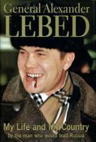 General Alexander Lebed: My Life and My Country 0895264226 Book Cover