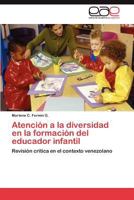 Atención a la diversidad en la formación del educador infantil 3845491302 Book Cover