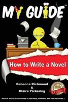 How to Write a Novel 1910141135 Book Cover