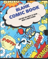 Blank Comic Book For Kids And Adults To Color Draw & Write Stories: Storyboard Coloring Sketch Notebook to Compose Draw Add Your Own Creative Cartoon ... Men Women Student Doodle Sketchbook Activity 1711535389 Book Cover