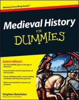 Medieval History for Dummies 0470747838 Book Cover