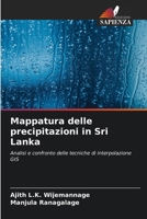 Mappatura delle precipitazioni in Sri Lanka: Analisi e confronto delle tecniche di interpolazione GIS (Italian Edition) 6205248263 Book Cover