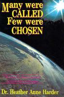 Many Were Called-Few Were Chosen: The Story of the Earth-Based Volunteers 1884410006 Book Cover