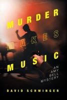 Murder Makes Music: An Amy Bell Mystery 1645840921 Book Cover