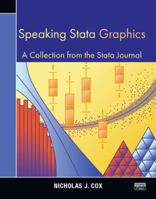 Speaking Stata Graphics: A Collection from the Stata Journal 1597181447 Book Cover