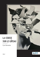La cerise sur le gâteau (French Edition) B0FWQJVX2J Book Cover