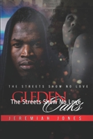 Gleden Oaks: The Streets Show No Love B08GV9NF4T Book Cover