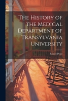 The History of the Medical Department of Transylvania University 1022057103 Book Cover