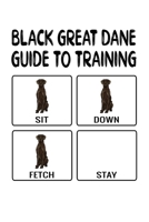 Black Great Dane Guide To Training: Black Great Dane Lined Journal Notebook 1660428645 Book Cover