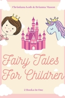 Fairy Tales for Children: 2 Books In One: Goodnight Fairy Tales, Bedtime Stories For Kids Ages 3-5 1709305800 Book Cover