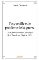 Tocqueville et le problème de la guerre (French Edition) 241438560X Book Cover