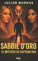 Sabbie d’Oro: El misterio de Castrum Inui (Spanish Edition) B0G3KXW12P Book Cover