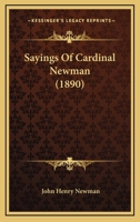 Sayings Of Cardinal Newman 1145054218 Book Cover