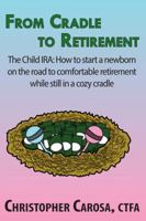 From Cradle to Retirement 1938465059 Book Cover