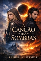 A Canção das Sombras (Portuguese Edition) B0GH8CM5F5 Book Cover