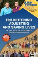 10th Edition Enlightening, Adjusting, and Saving Lives: Over 25 Years of Real-Life Stories from People Who Turned to Us for Answers 1979850348 Book Cover