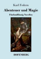 Abenteuer Und Magie: F�nfundf�nzig Novellen 3743724642 Book Cover