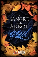 La Sangre Del ?rbol Azul 1705353649 Book Cover