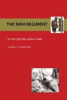 Sikh Regiment in the Second World War 1781519994 Book Cover