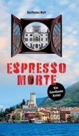 Espresso Morte: Ein Gardasee Krimi null Book Cover