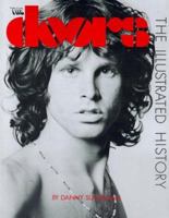 The Doors: The Illustrated History 0688013635 Book Cover