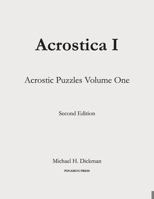 Acrostica I: Acrostic Puzzles Volume One 0990887715 Book Cover
