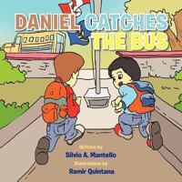 Daniel Catches the Bus 1466973935 Book Cover