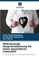 Motivierende Gesprächsführung für einen gesünderen Lebensstil (German Edition) 6209848095 Book Cover