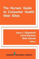 The Nurses' Guide to Consumer Health Websites 0826114555 Book Cover