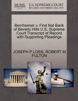 Bernheimer v. First Nat Bank of Beverly Hills U.S. Supreme Court Transcript of Record with Supporting Pleadings 1270273906 Book Cover