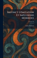 Instinct d'Imitation Et Impulsions Morbides (French Edition) 1025742192 Book Cover