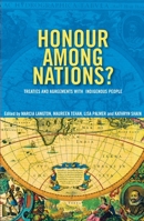 Honour Among Nations?: Treaties and Agreements with Indigenous People 0522851061 Book Cover