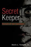 Secret Keeper: Pursuit of the Cannibals 1604948523 Book Cover