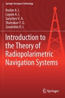 Introduction to the Theory of Radiopolarimetric Navigation Systems 9811383979 Book Cover