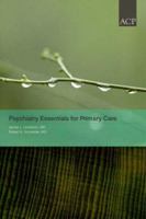 Psychiatry Essentials for Primary Care 1930513712 Book Cover