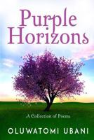PURPLE HORIZONS: A collection of poems 1794167501 Book Cover