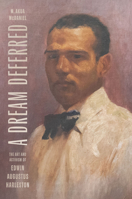A Dream Deferred: The Art and Activism of Edwin Augustus Harleston 1643365592 Book Cover