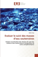 Evaluer le suivi des masses d'eau souterraines 6138427939 Book Cover