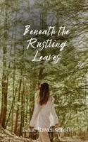 Beneath the Rustling Leaves 1805677551 Book Cover