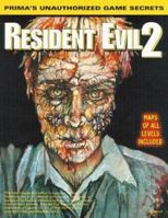 Resident Evil 2: Unauthorized Game Secrets (Secrets of the Games Series.) 0761510273 Book Cover