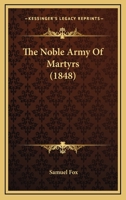 The Noble Army Of Martyrs 1104500558 Book Cover